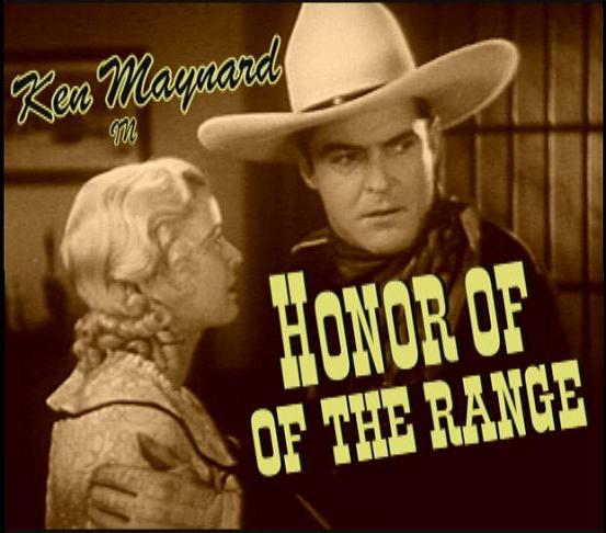 Honor of the Range ~ Ken Maynard